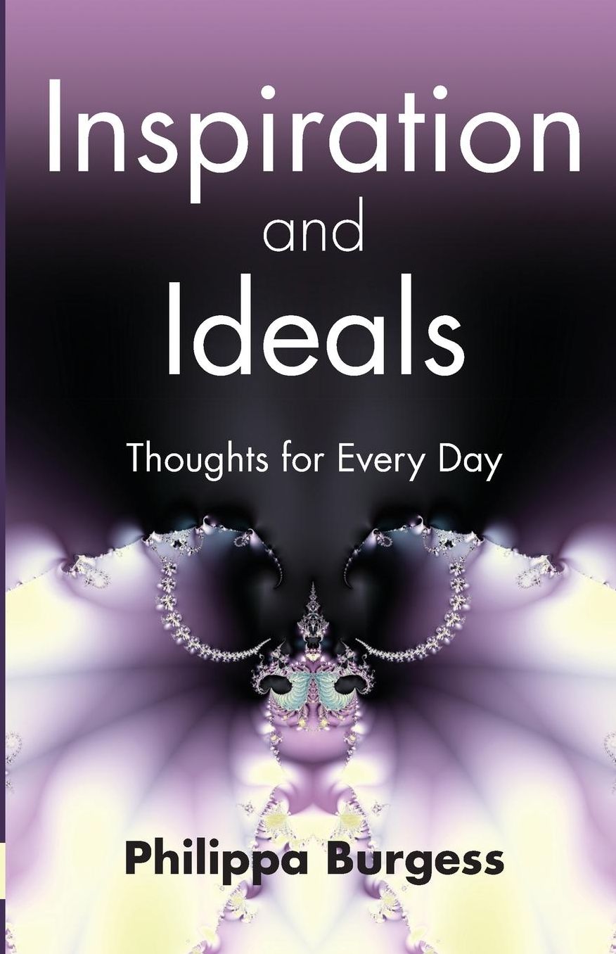 Inspiration and Ideals: Thoughts for Every Day
