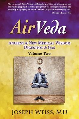 AirVeda: Ancient & New Medical Wisdom, Digestion & Gas, Volume Two