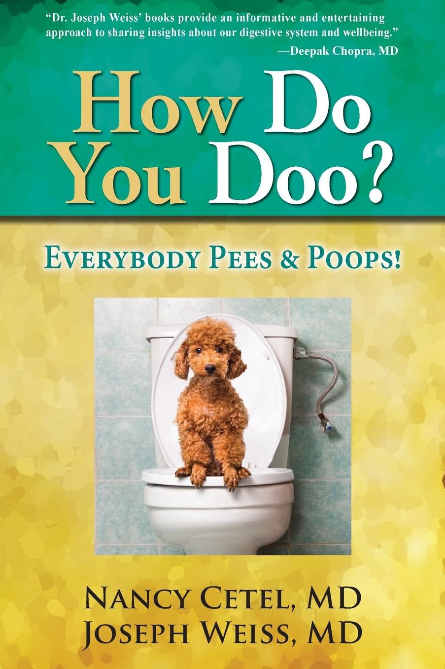 How Do You Doo?: Everybody Pees & Poops!