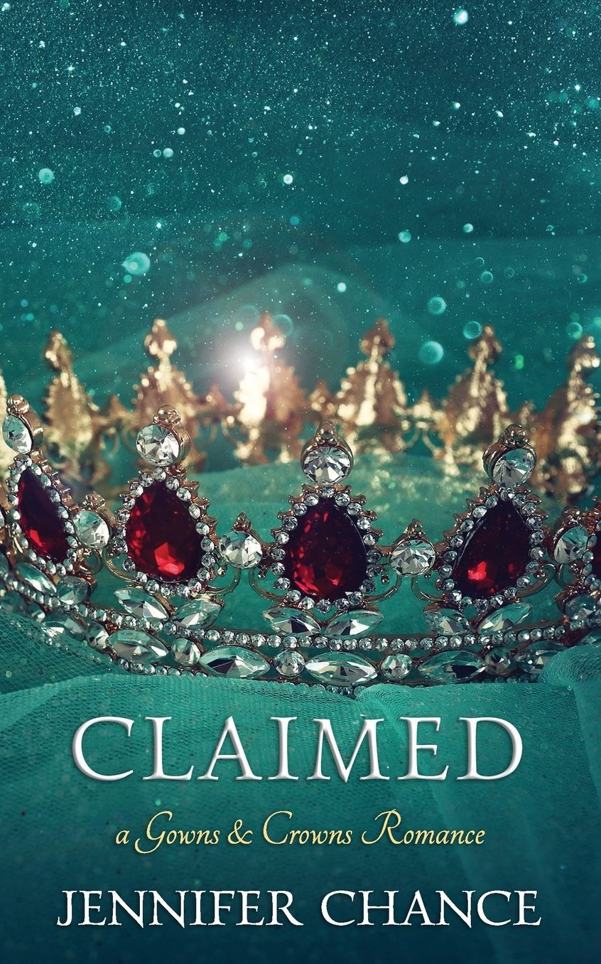 Claimed: Gowns & Crowns, Book 3