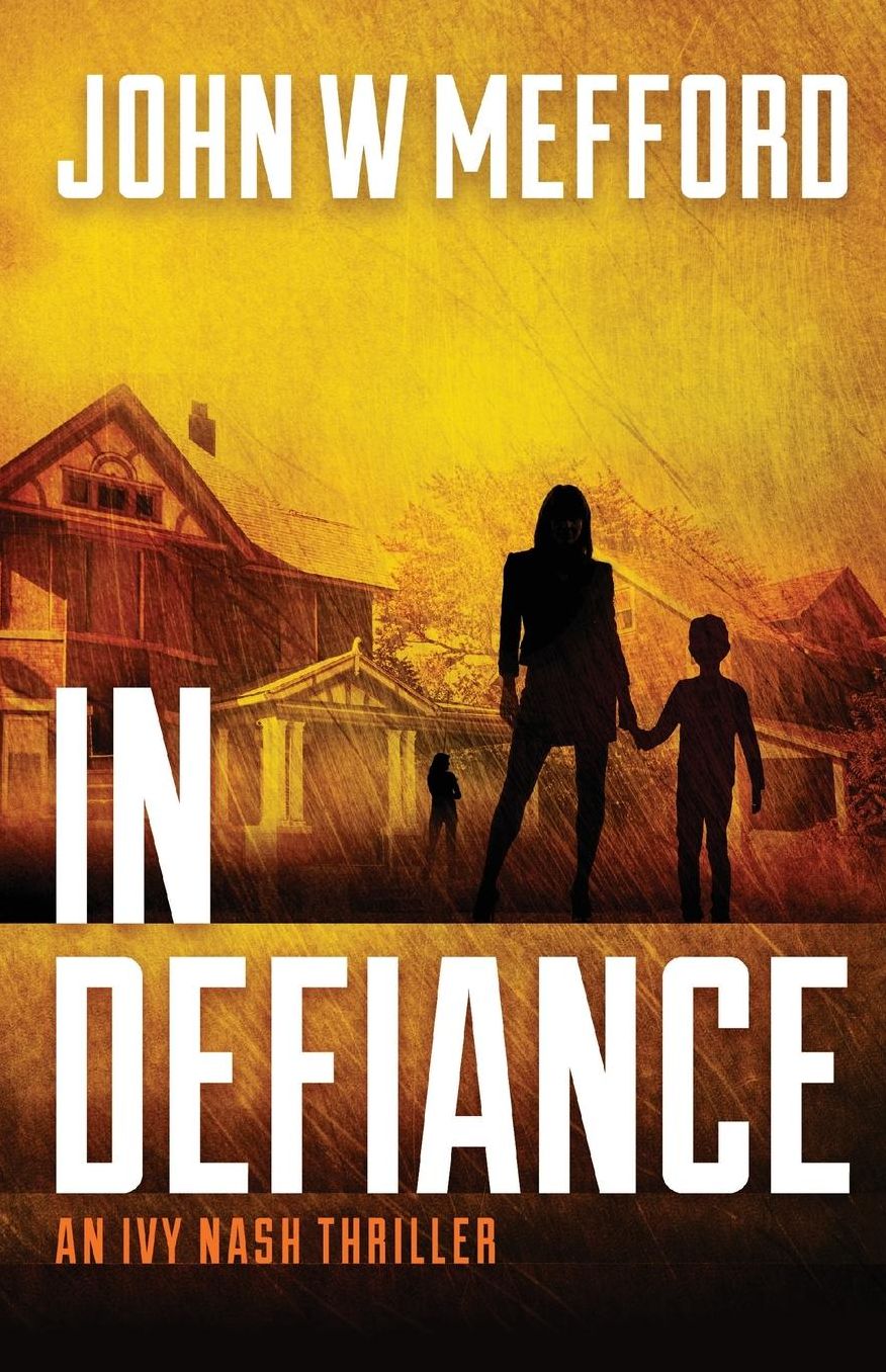 IN Defiance (An Ivy Nash Thriller, Book 1)
