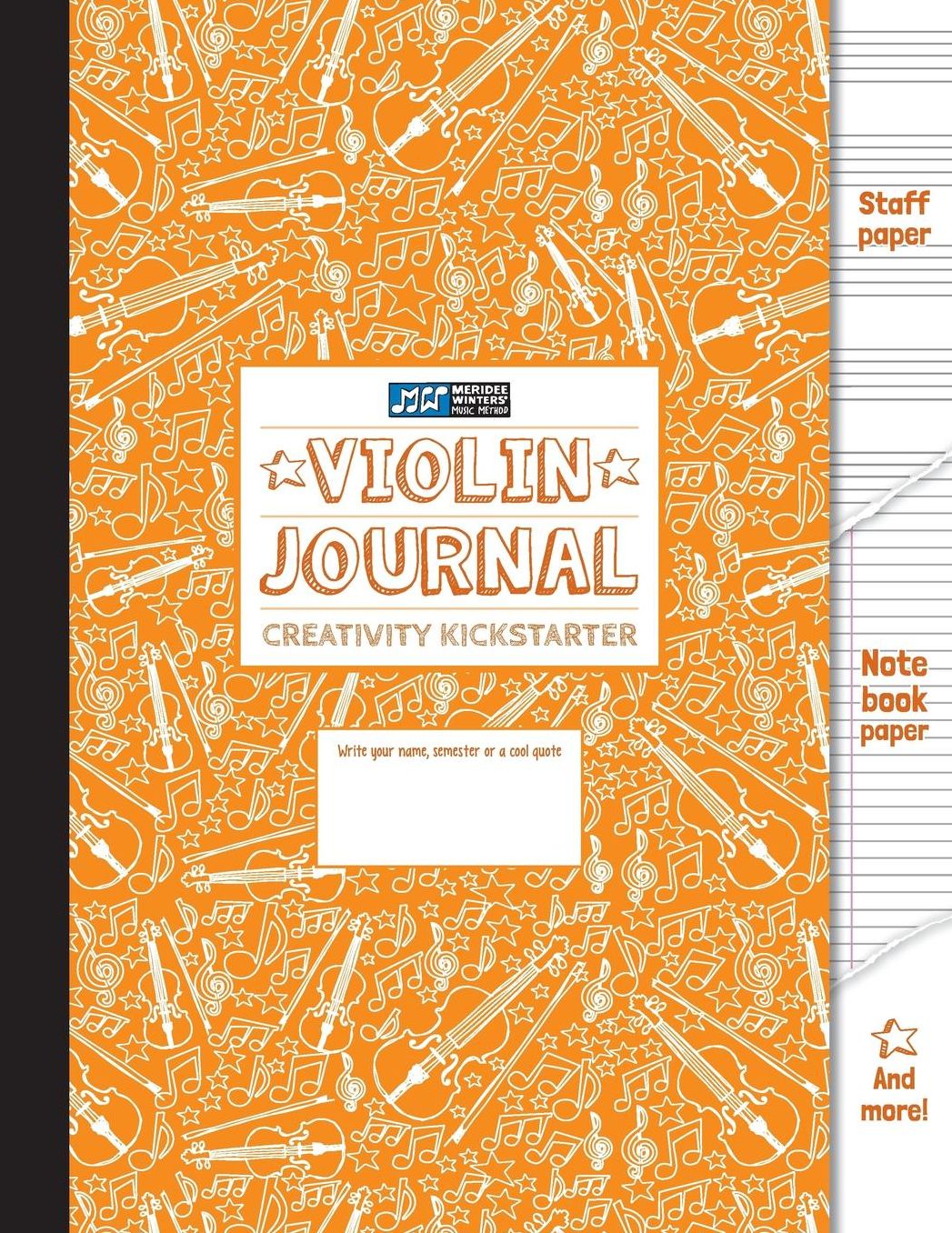 Violin Journal and Creativity Kickstarter (Orange): Violin Journal, Violin students, Staff Paper, Manuscript Paper, Notebook Paper For Notes Lyrics and Music, Songwriting, Creative Pages, Music Lovers, Lyric Diary, Meridee Winters Music Method (8.5×11) (8