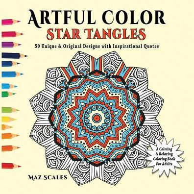 Artful Color Star Tangles: A Calming and Relaxing Coloring Book for Adults
