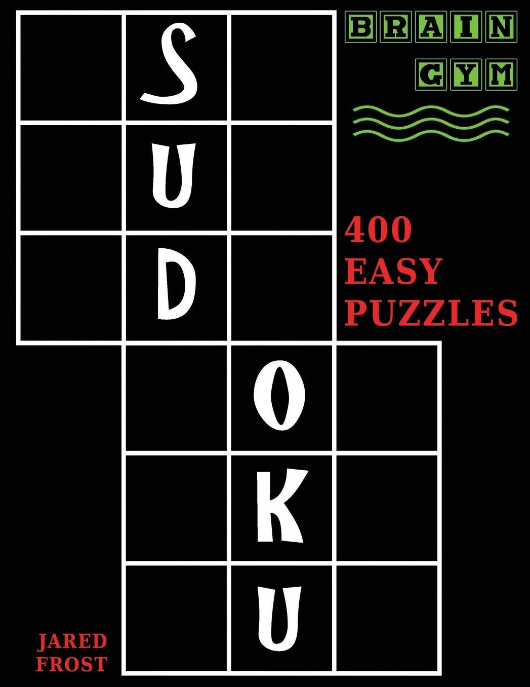 Sudoku: 400 Easy Puzzles to Exercise Your Brain