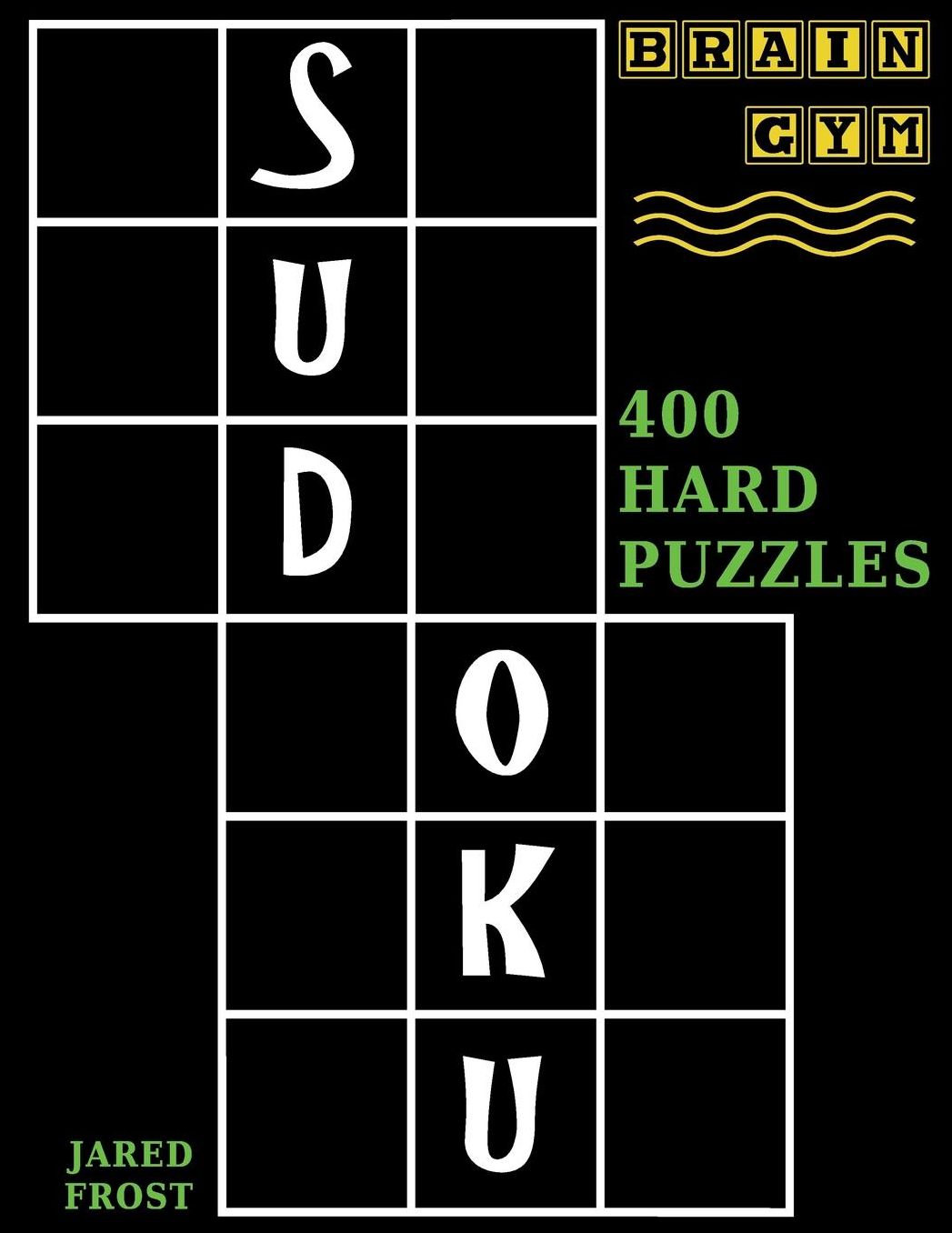Sudoku: 400 Hard Puzzles to Exercise Your Brain