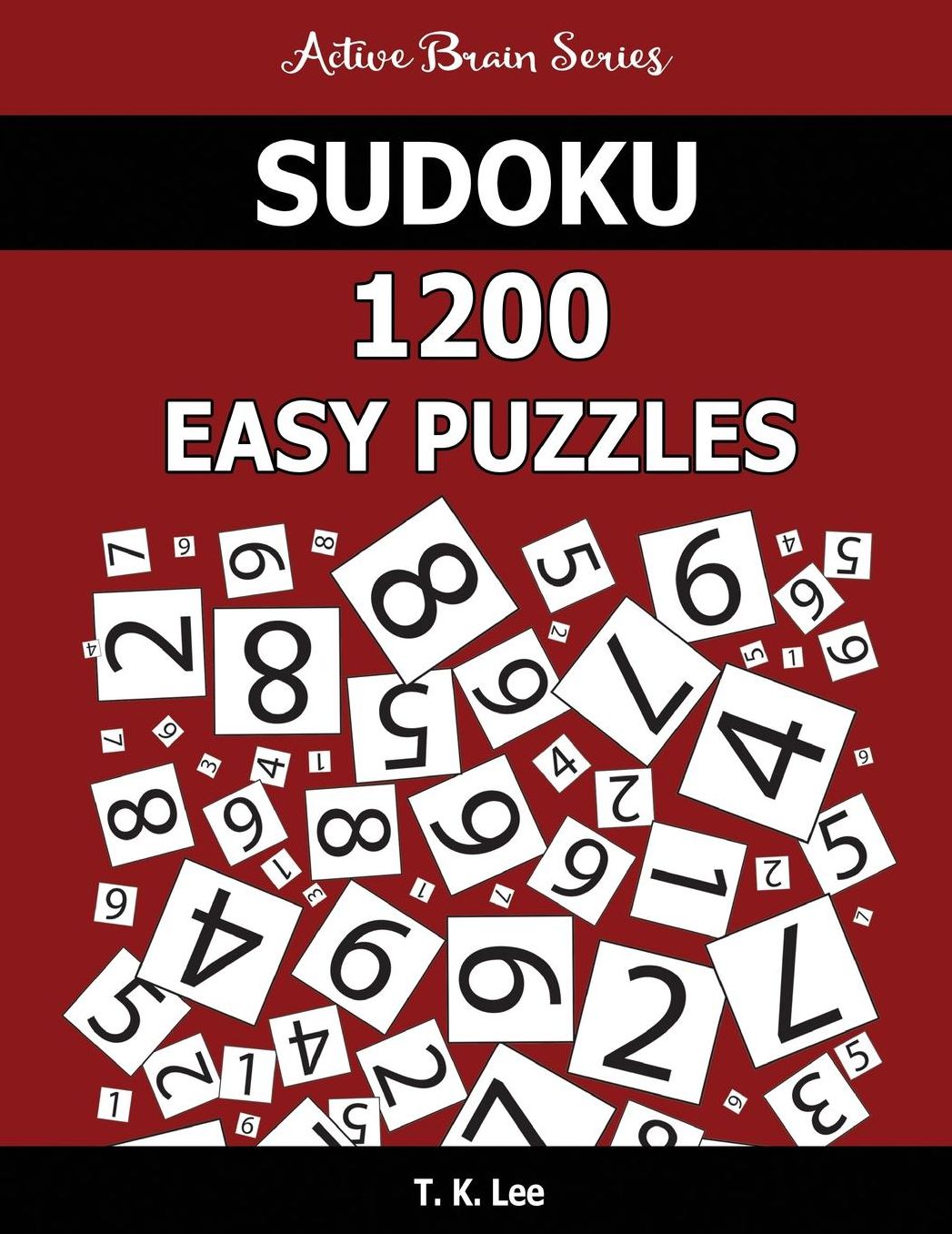 Sudoku: 1200 Easy Puzzles: To Keep Your Brain Active For Hours