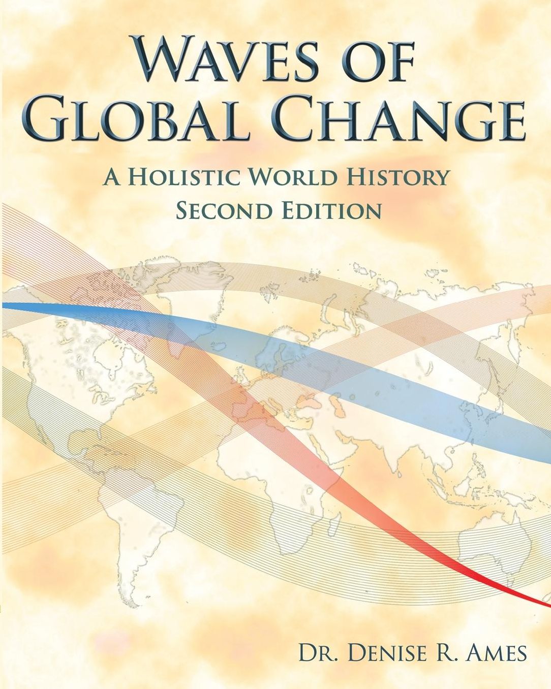 Waves of Global Change: A Holistic World History - Second Edition