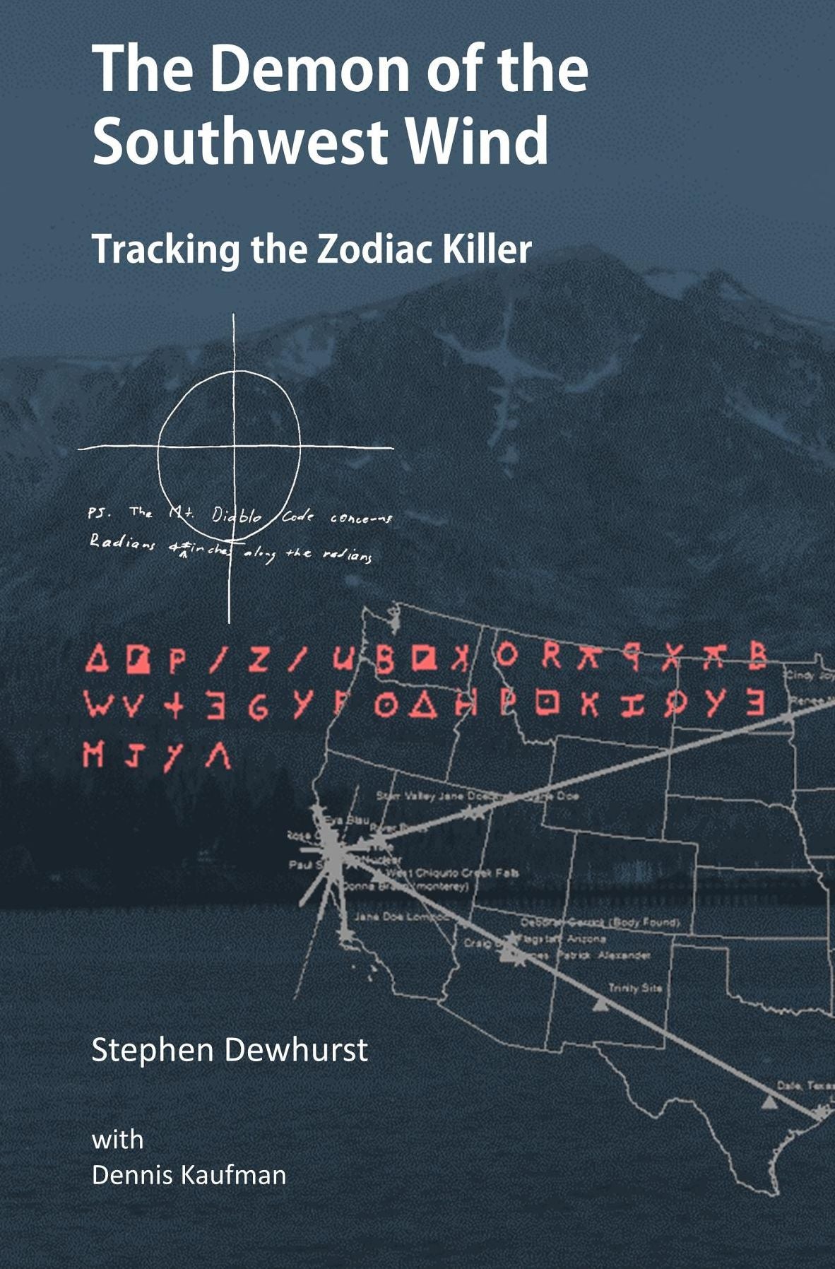 The Demon of the Southwest Wind: Tracking the Zodiac Killer