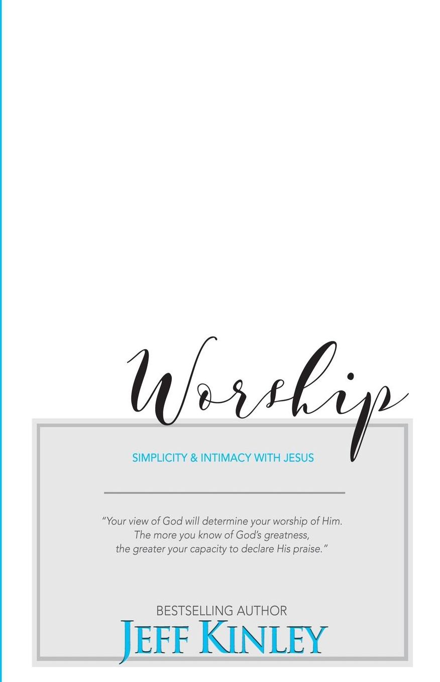 Worship: Simplicity and Intimacy With Jesus
