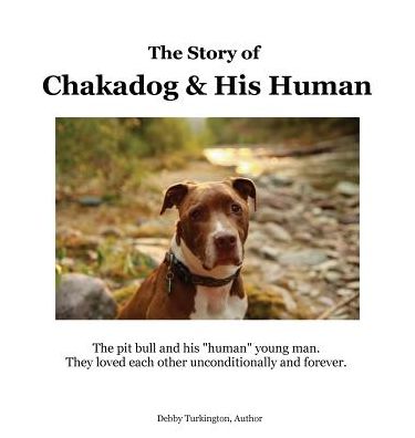 The Story of Chakadog and His Human