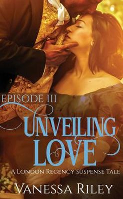 Unveiling Love: Episode III