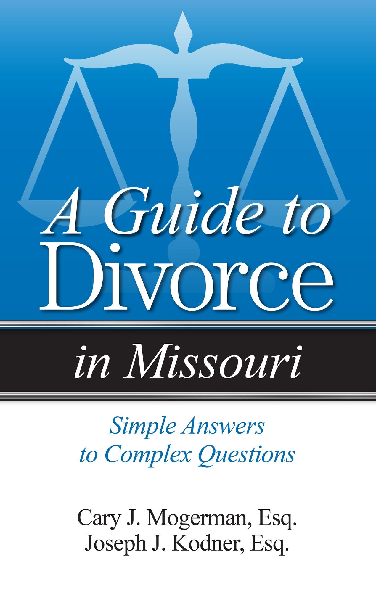 Guide to Divorce in Missouri: Simple Answers to Complex Questions