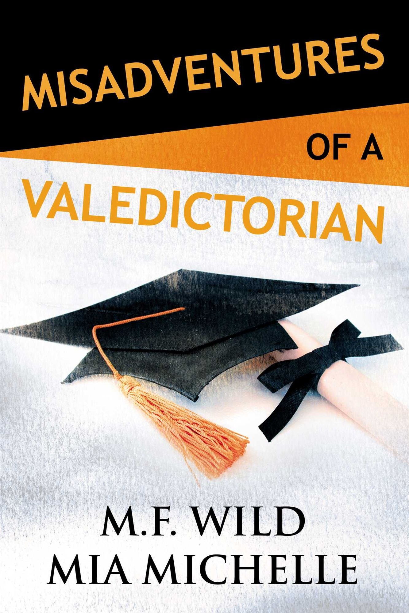 Misadventures of a Valedictorian (Misadventures Series #7)