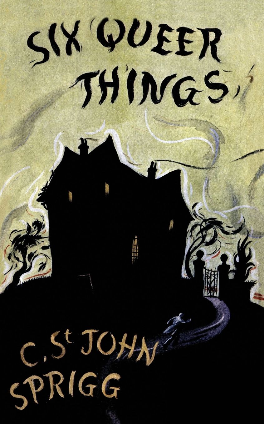 The Six Queer Things (Valancourt 20th Century Classics)