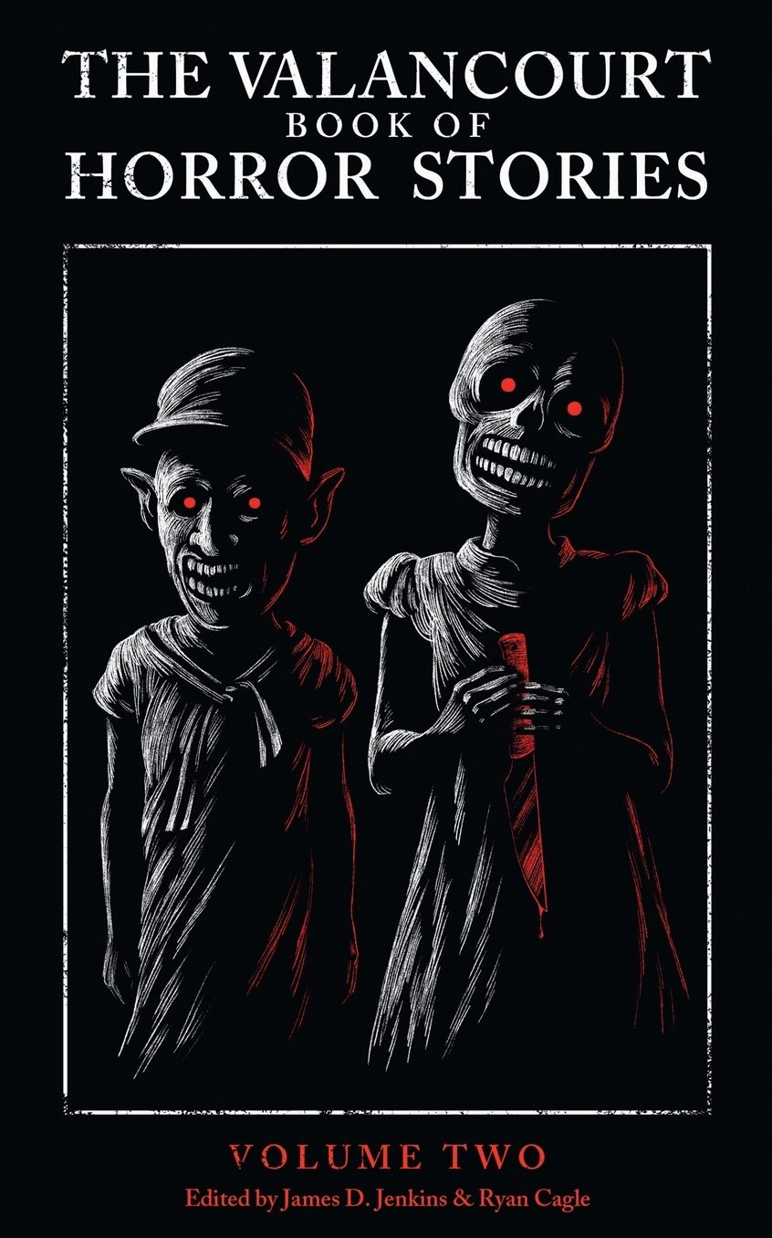 The Valancourt Book of Horror Stories: Volume Two