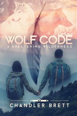 Wolf Code: A Sheltering Wilderness