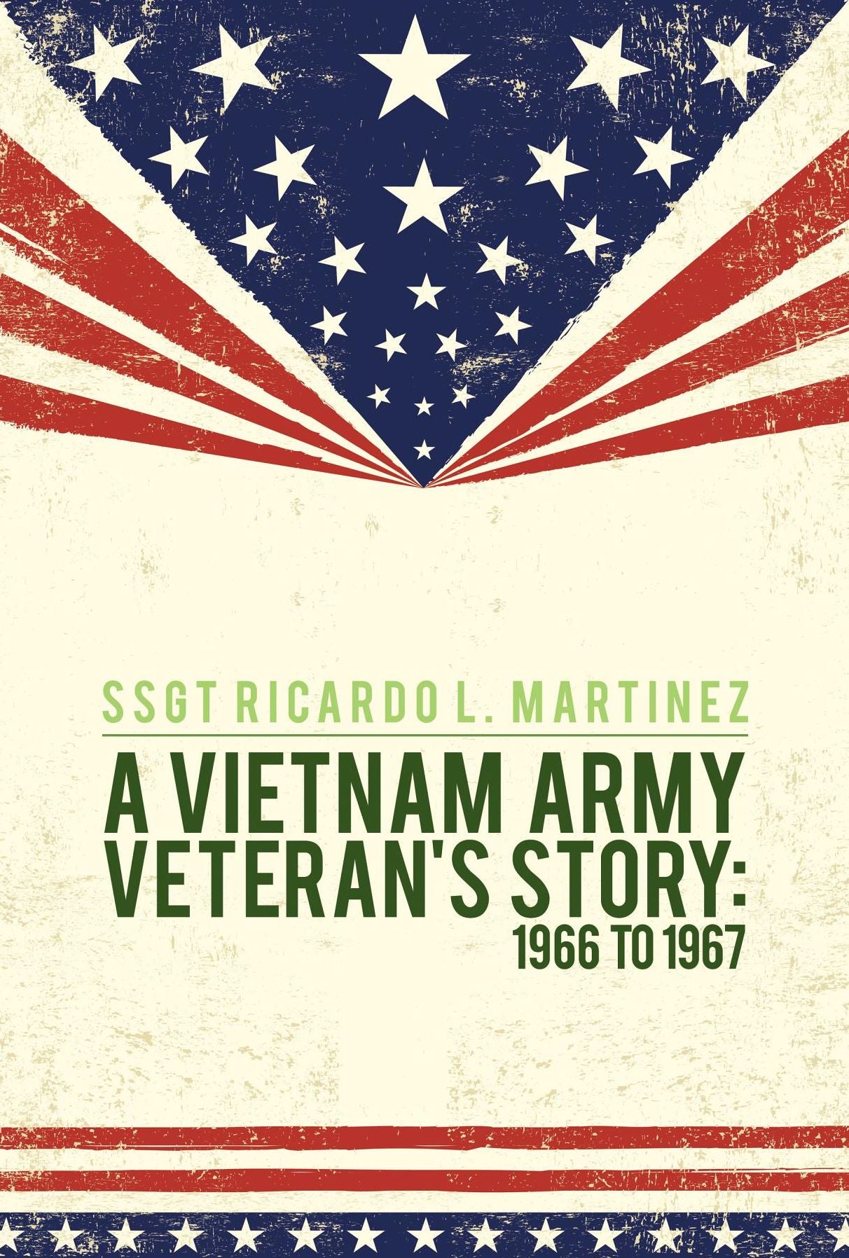 A Vietnam Army Veteran's Story:: 1966 to 1967