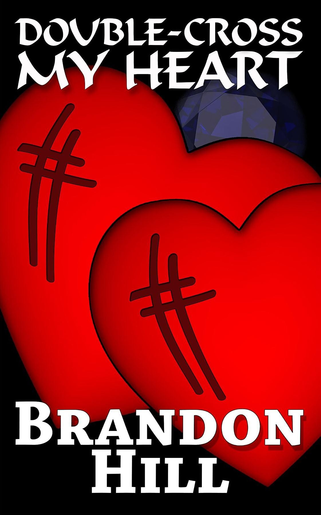 Double-Cross My Heart