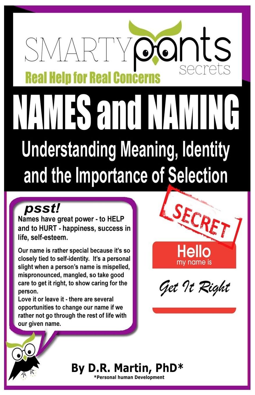 NAMES and NAMING: Understanding Meaning, identity and the Importance of Selection