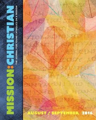 Mission: Christian: A Journal for Young Catholics on a Mission