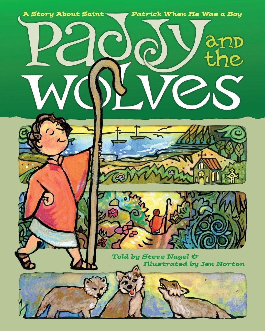 Paddy and the Wolves: A Story About Saint Patrick When He Was a Boy