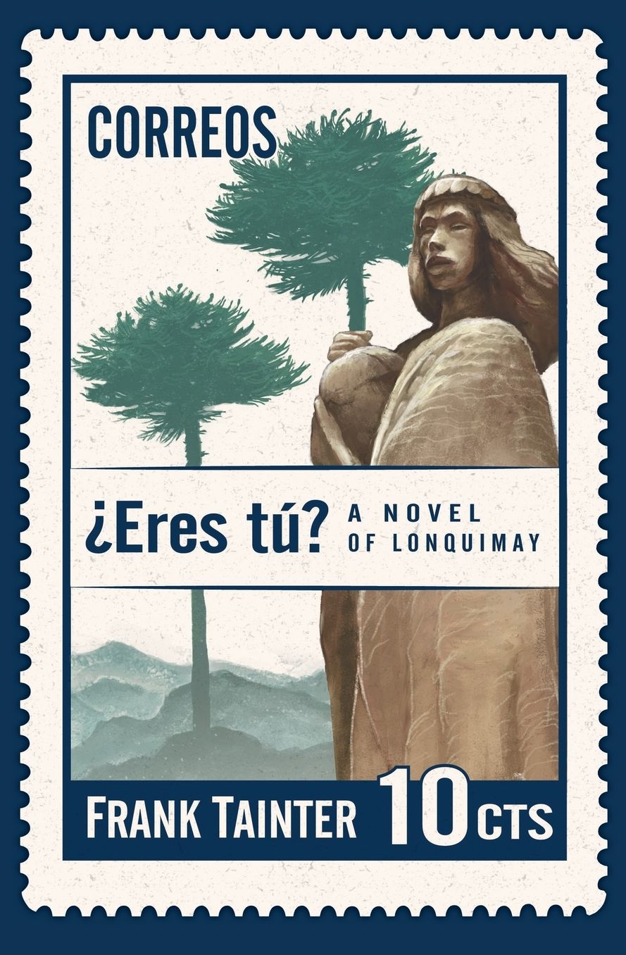 Eres Tu: A Novel of Lonquimay