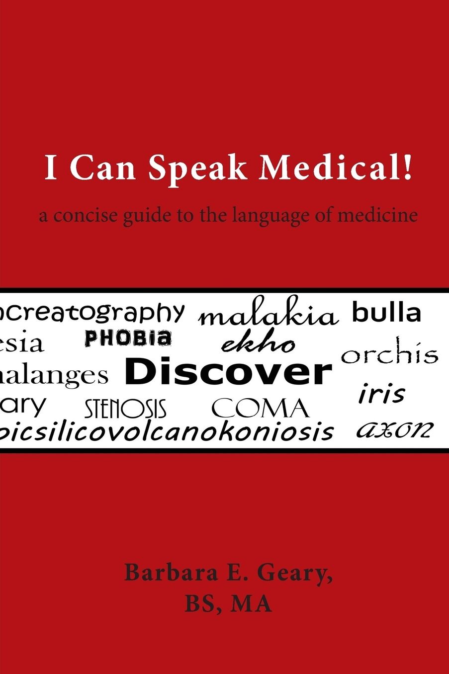 I Can Speak Medical!: A Concise Guide to the Language of Medicine