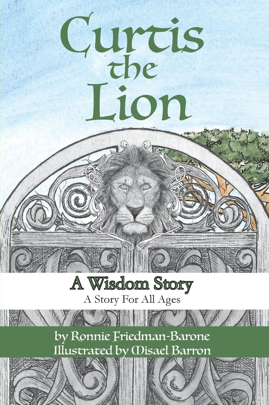 Curtis the Lion: A Wisdom Story: A Story For All Ages