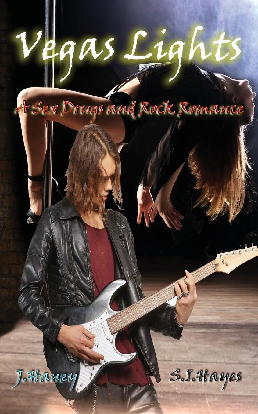 Vegas Lights: A Sex, Drugs and Rock Romance (Book 1)