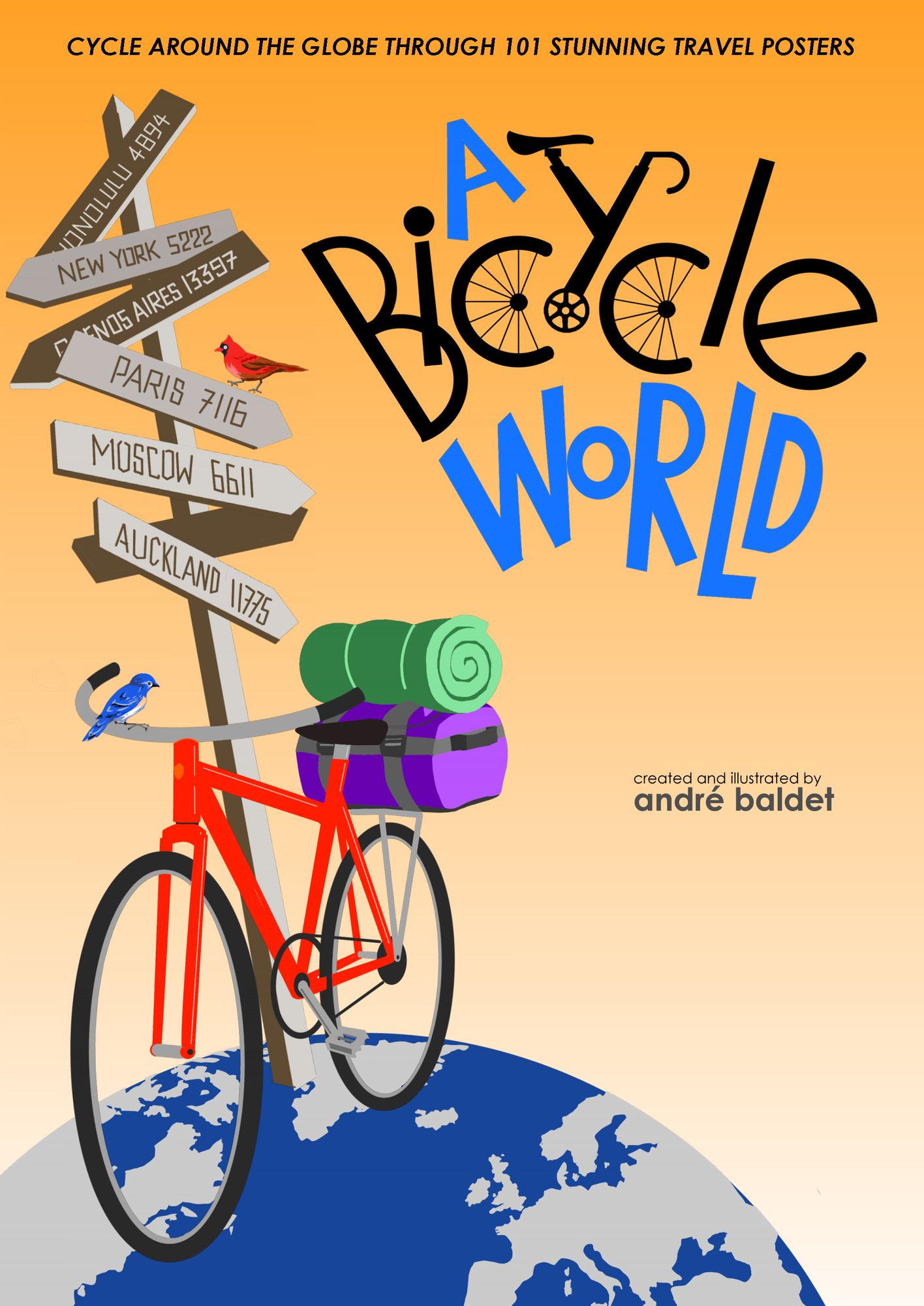 A Bicycle World: Cycle Around the Globe Through 101 Stunning Travel Posters