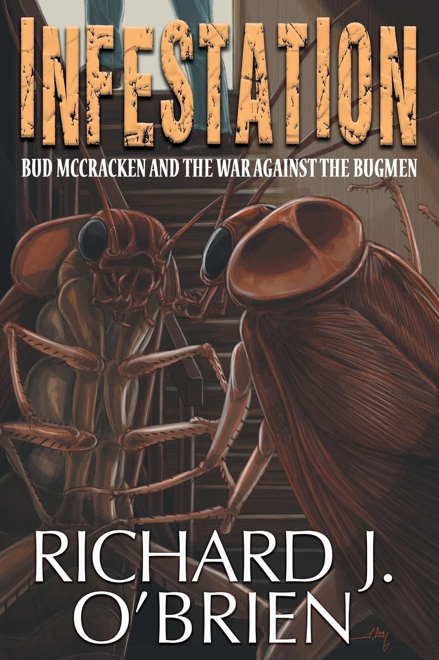 Infestation: Bud McCracken and the War Against the Bugmen