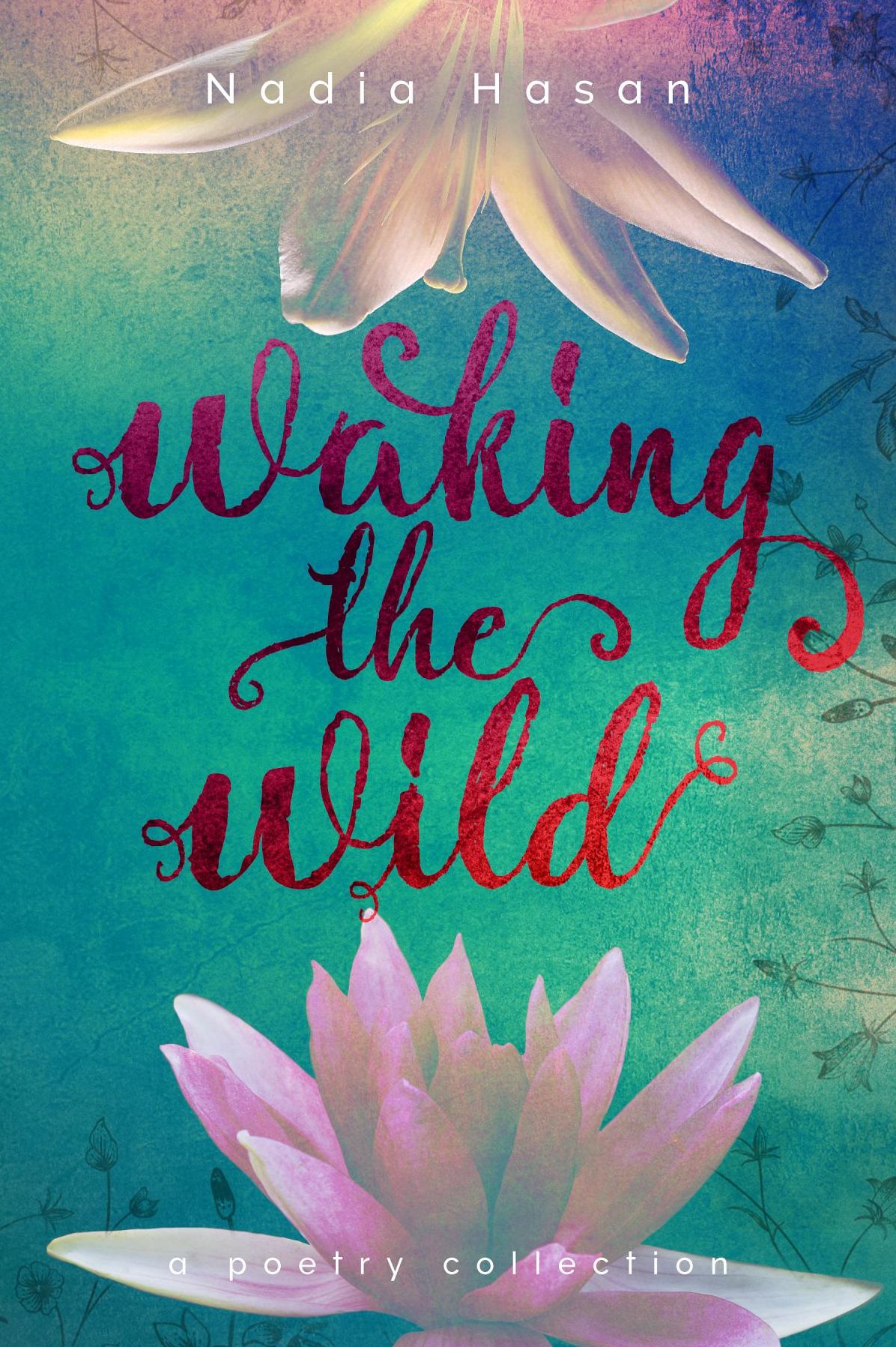 Waking the Wild: a poetry collection