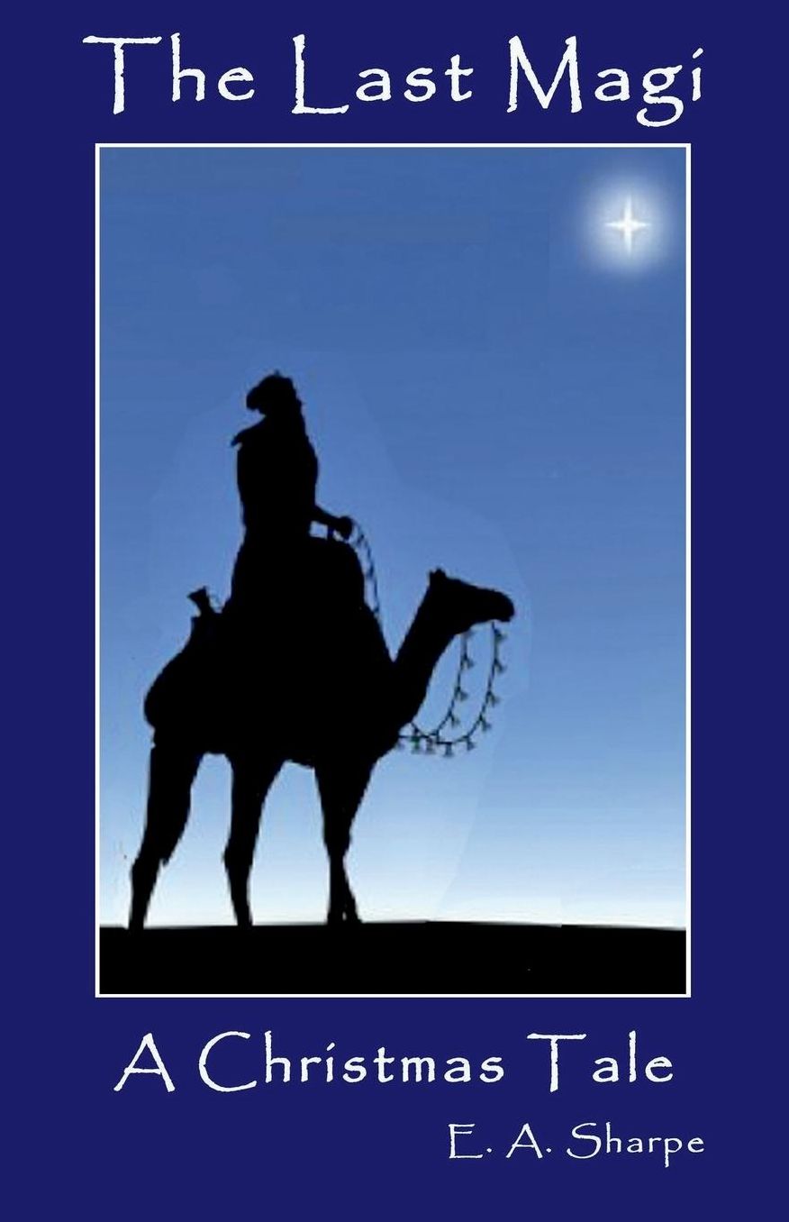 The Last Magi: A Christmas Tale