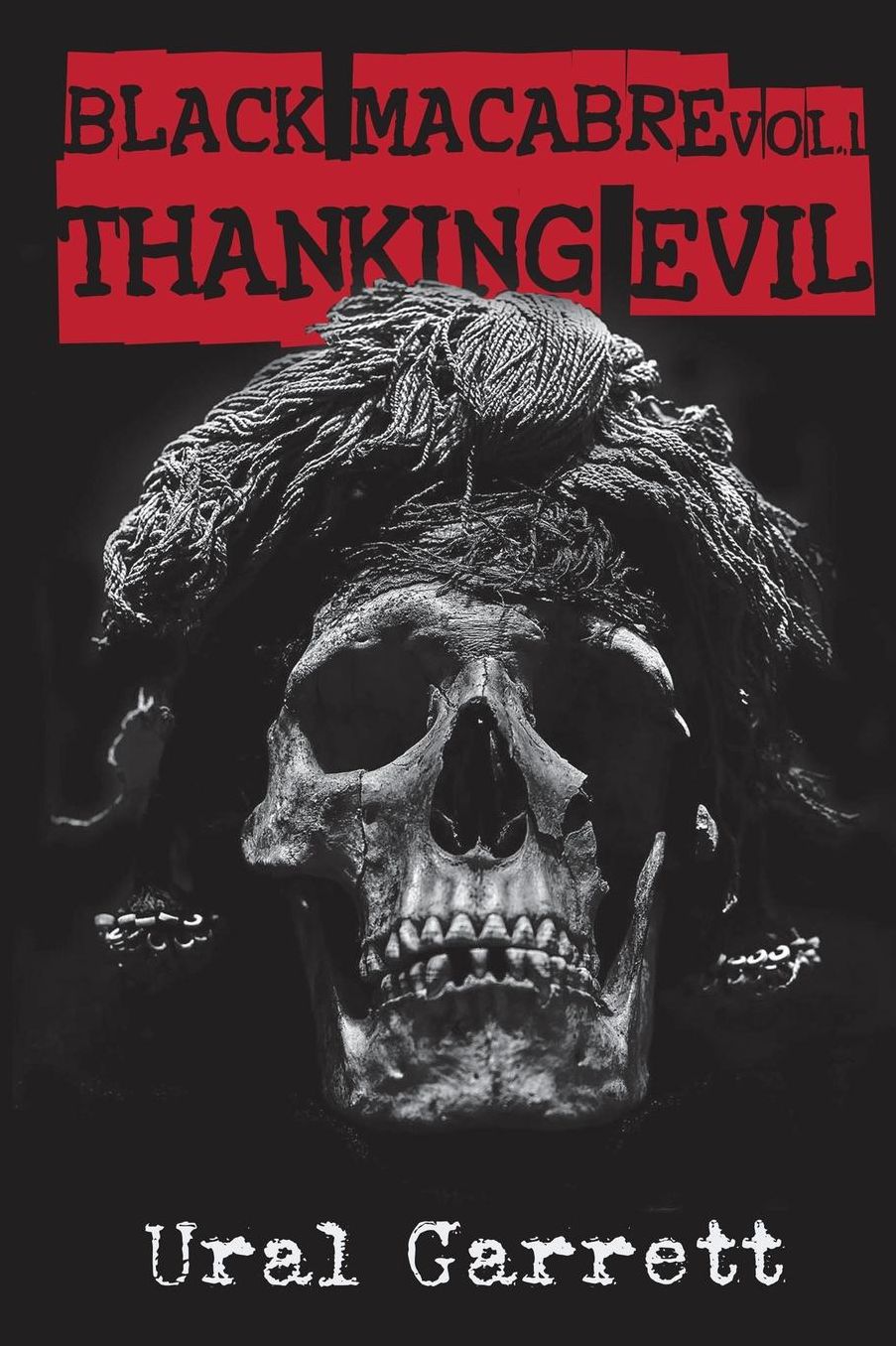 Thanking Evil: Black Macabre Volume 1