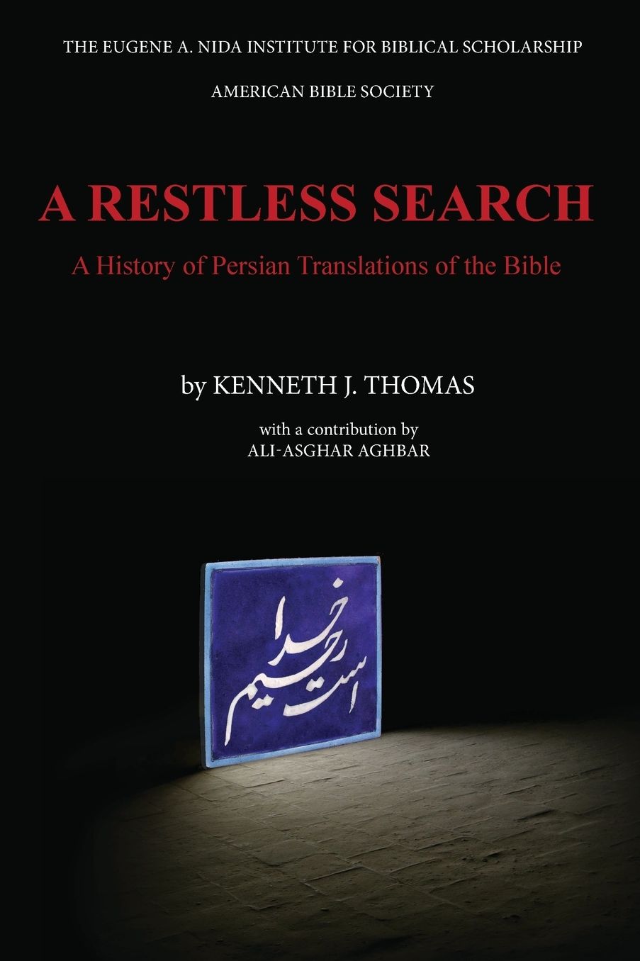 A Restless Search: A History of Persian Translations of the Bible