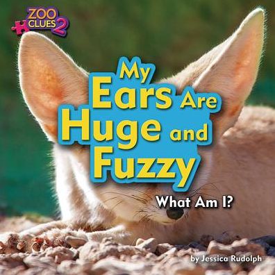My Ears Are Huge and Fuzzy (Fennec Fox)