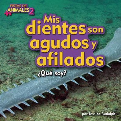 MIS Dientes Son Agudos y Afilados (Sawfish)
