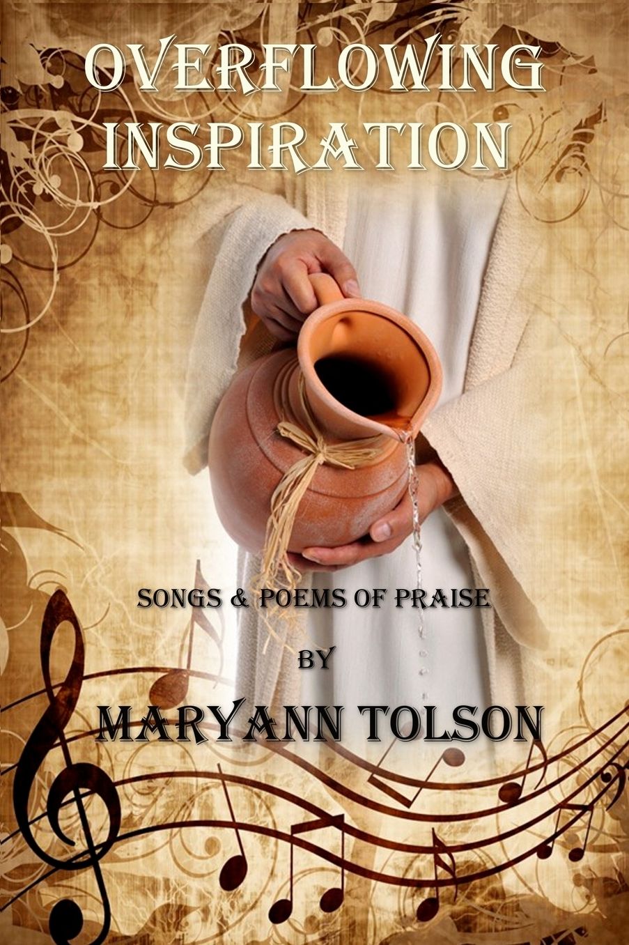 Overflowing Inspiration: Songs and Poems of Praise