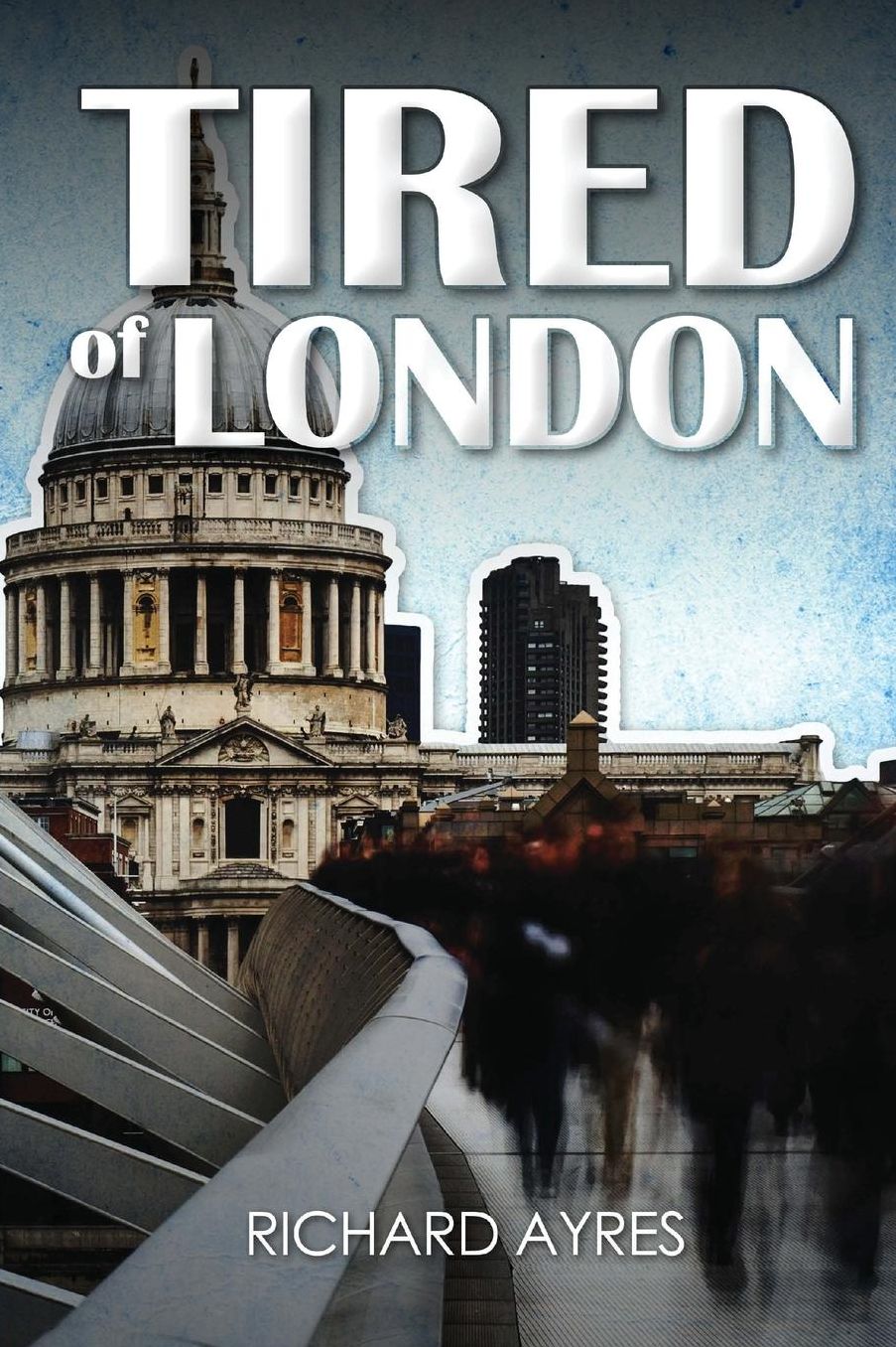 Tired of London