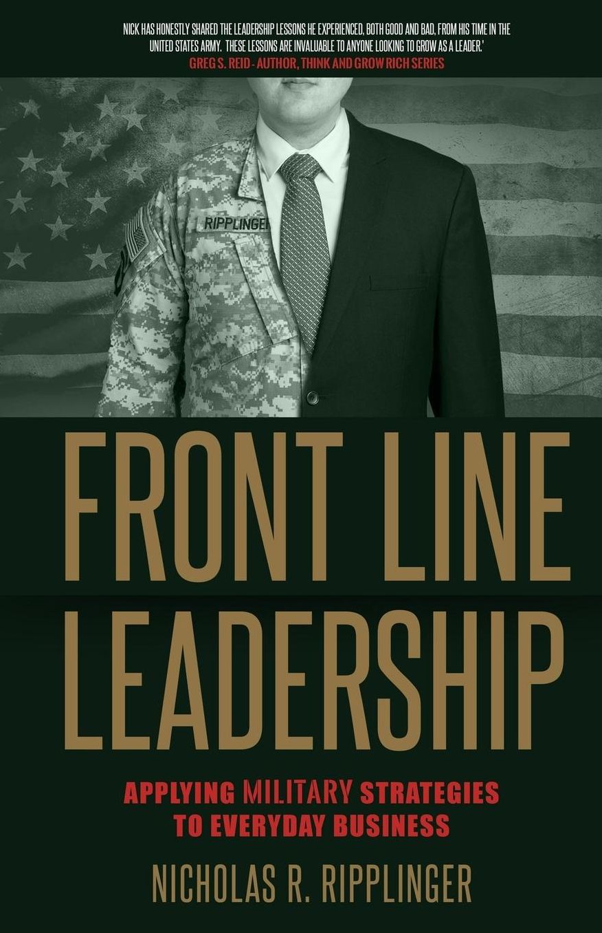 Front Line Leadership: Applying Military Strategies to Everyday Business