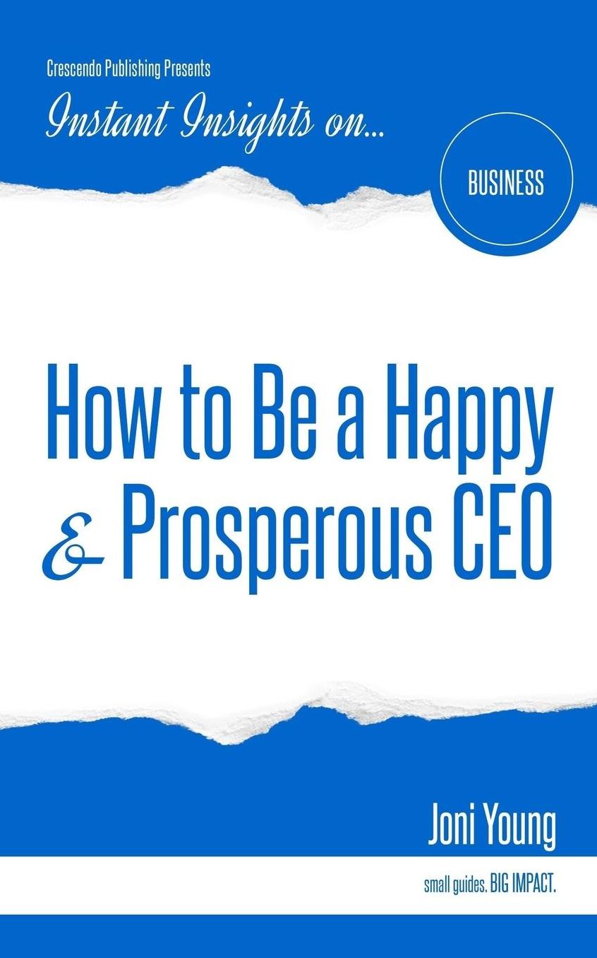 How to Be a Happy & Prosperous CEO