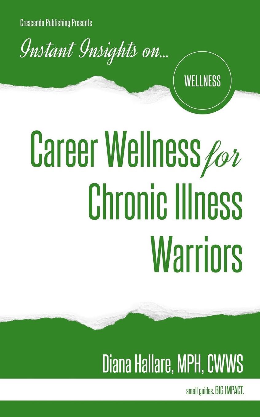 Instant Insights on...Career Wellness for Chronic Illness Warriors
