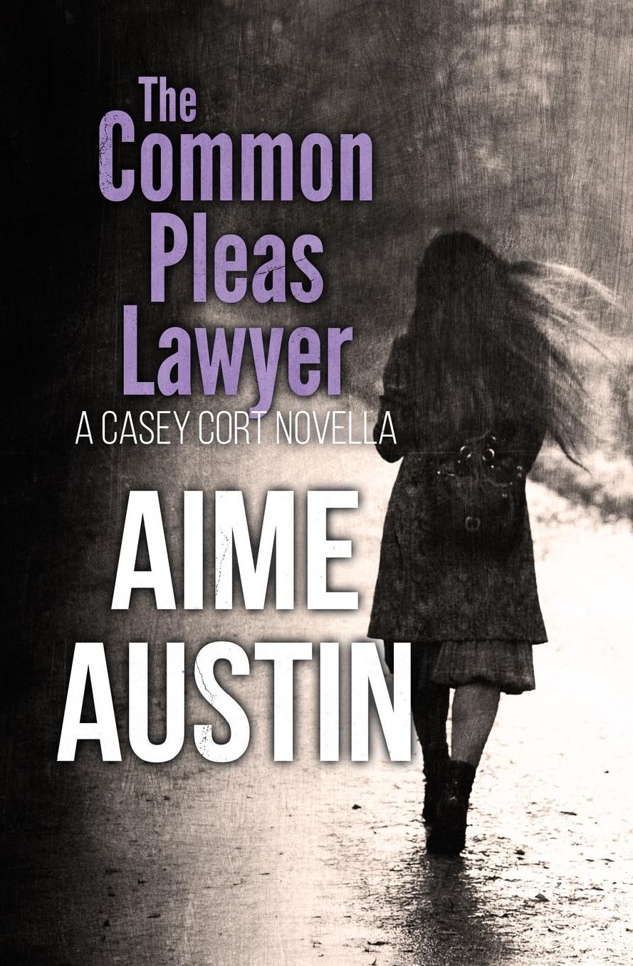 The Common Pleas Lawyer: A Casey Cort Novella
