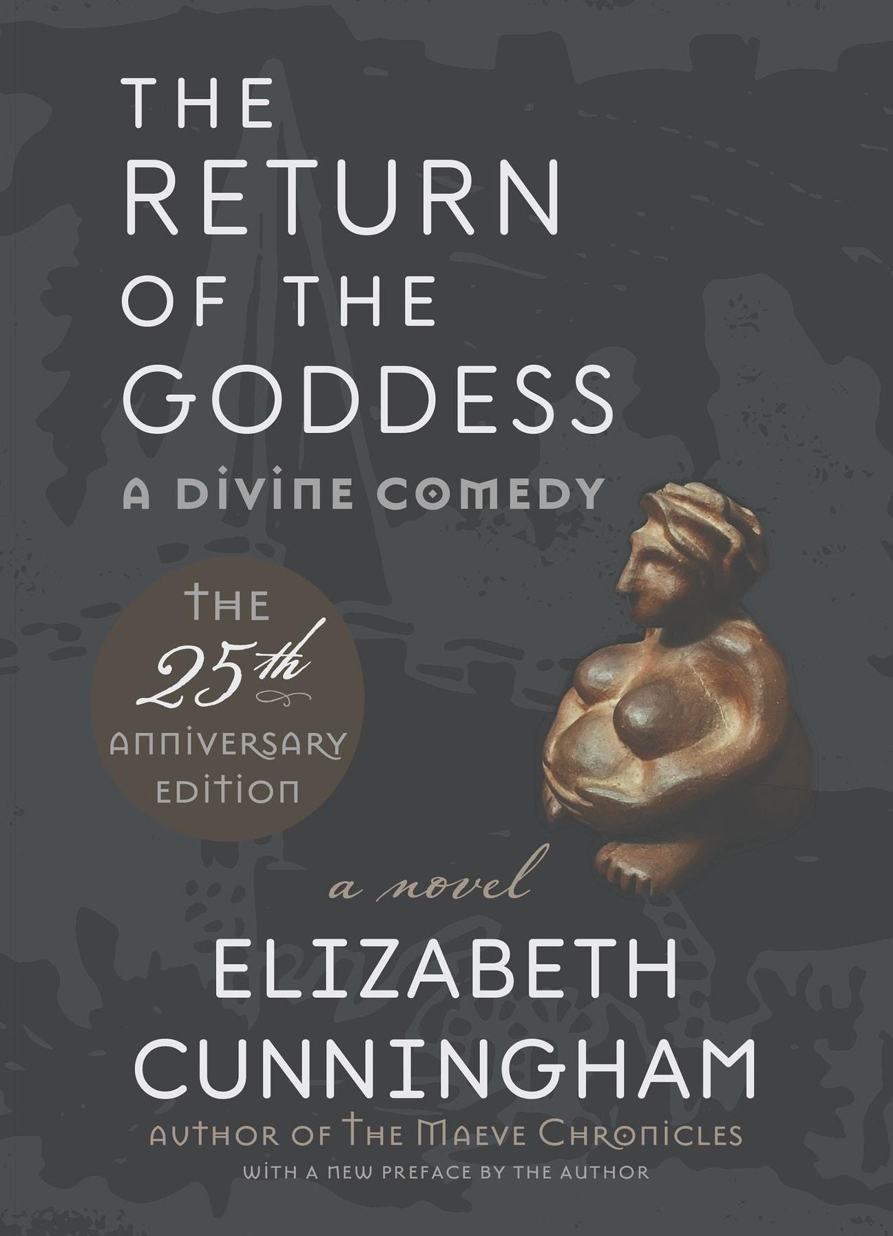 The Return of the Goddess: A Divine Comedy [25th Anniversary Edition]