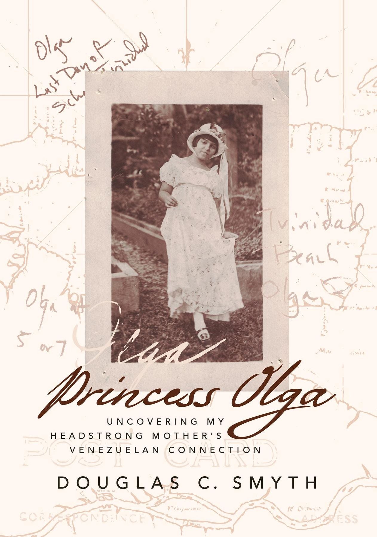 Princess Olga: Uncovering My Headstrong Mother's Venezuelan Connection