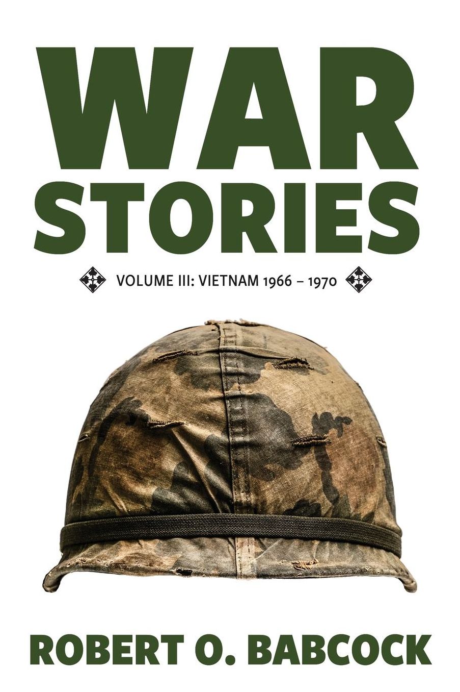 War Stories: Vietnam 1966 - 1970