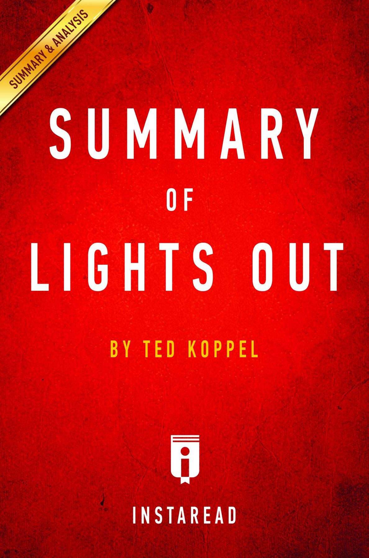 Summary of Lights Out: by Ted Koppel Includes Analysis