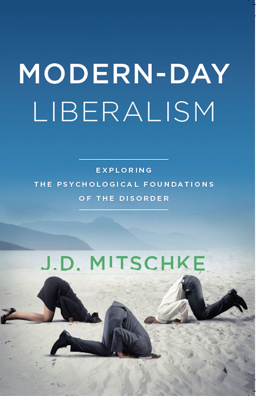 Modern-Day Liberalism: Exploring the Psychological Foundations of the Disorder