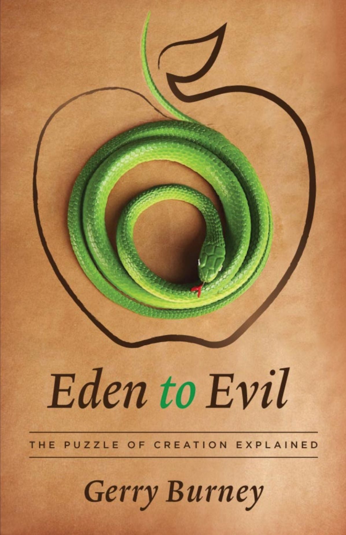 Eden to Evil: The Puzzle of Creation Explained