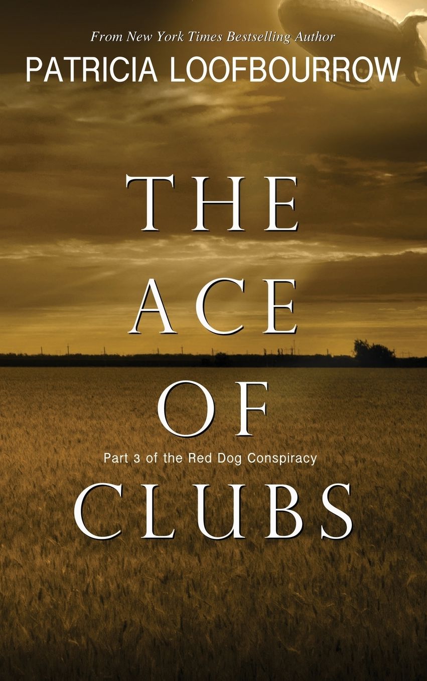 The Ace of Clubs: Part 3 of the Red Dog Conspiracy